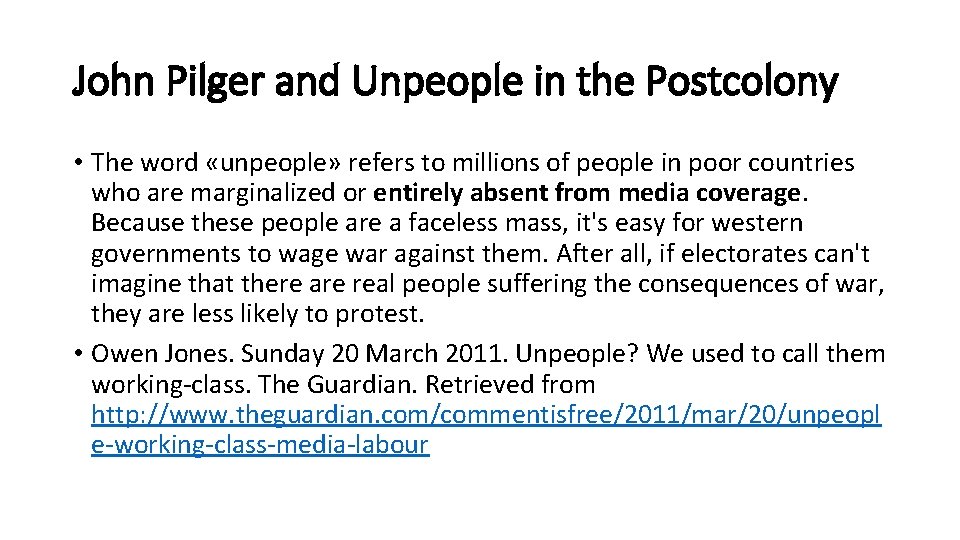 John Pilger and Unpeople in the Postcolony • The word «unpeople» refers to millions