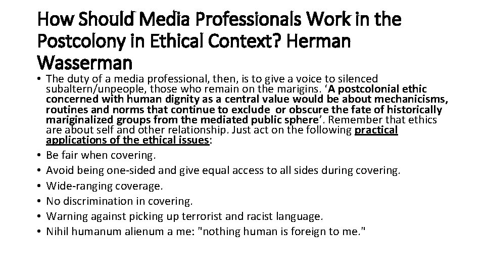 How Should Media Professionals Work in the Postcolony in Ethical Context? Herman Wasserman •