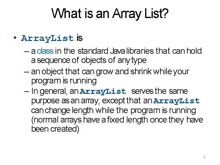 What is an Array List? • Array. List is – a class in the