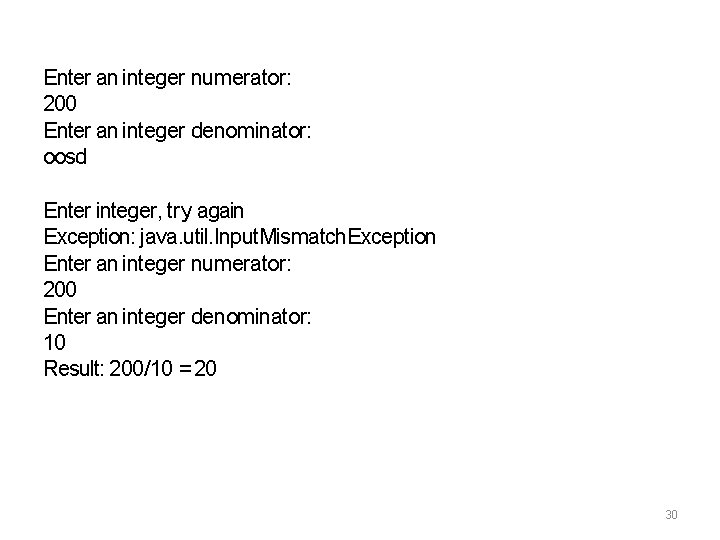 Enter an integer numerator: 200 Enter an integer denominator: oosd Enter integer, try again