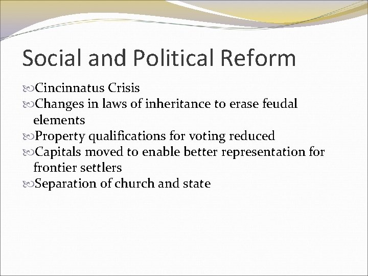 Social and Political Reform Cincinnatus Crisis Changes in laws of inheritance to erase feudal