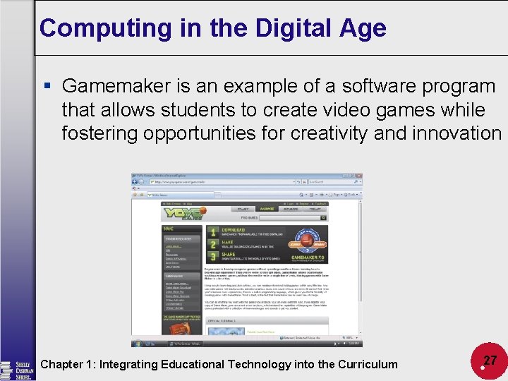 Computing in the Digital Age § Gamemaker is an example of a software program