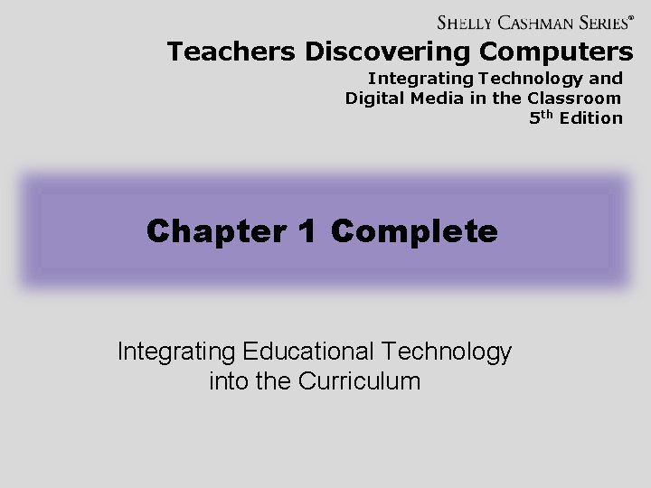 Teachers Discovering Computers Integrating Technology and Digital Media in the Classroom 5 th Edition