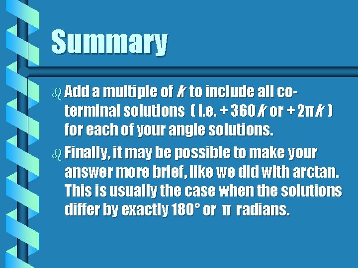 Summary b Add a multiple of k to include all coterminal solutions ( i.