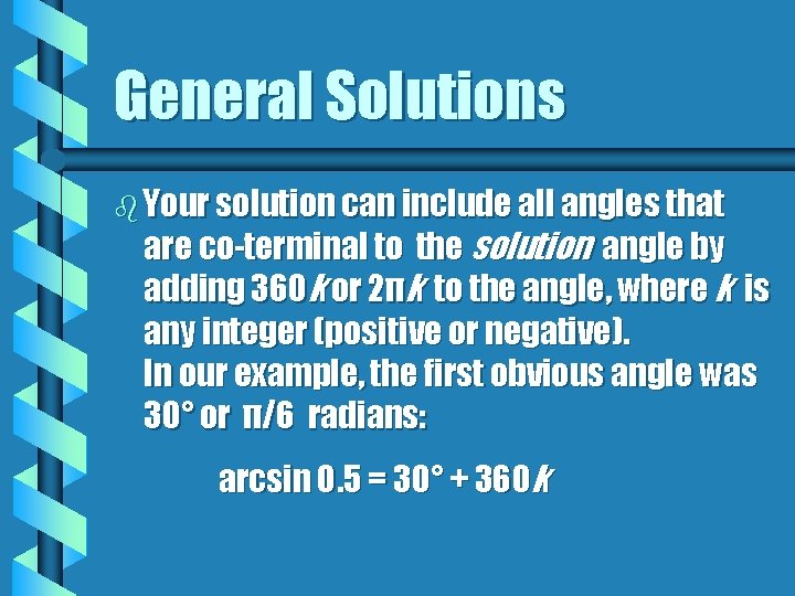 General Solutions b Your solution can include all angles that are co-terminal to the