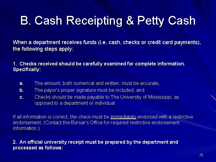 B. Cash Receipting & Petty Cash When a department receives funds (i. e. cash,