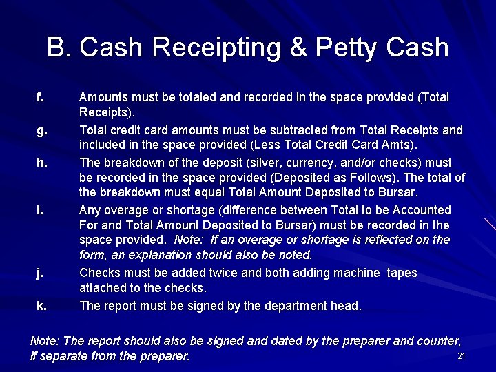 B. Cash Receipting & Petty Cash f. g. h. i. j. k. Amounts must