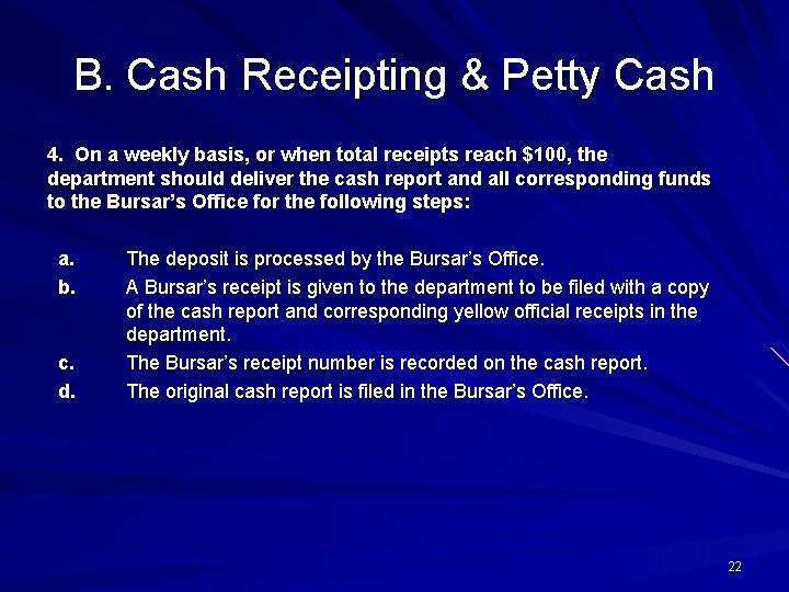 B. Cash Receipting & Petty Cash 4. On a weekly basis, or when total