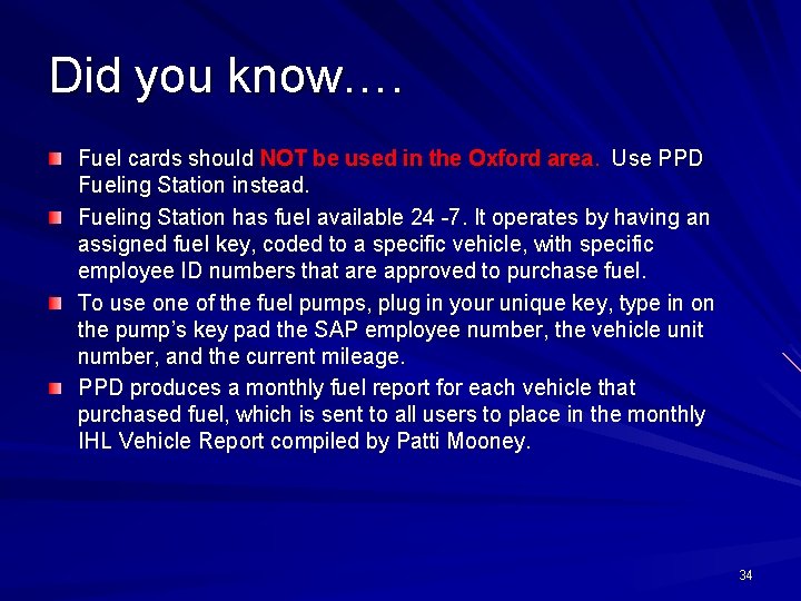 Did you know…. Fuel cards should NOT be used in the Oxford area. Use