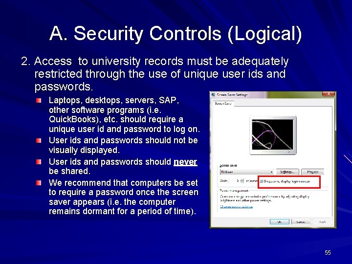 A. Security Controls (Logical) 2. Access to university records must be adequately restricted through