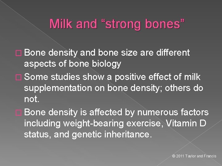 Milk and “strong bones” � Bone density and bone size are different aspects of