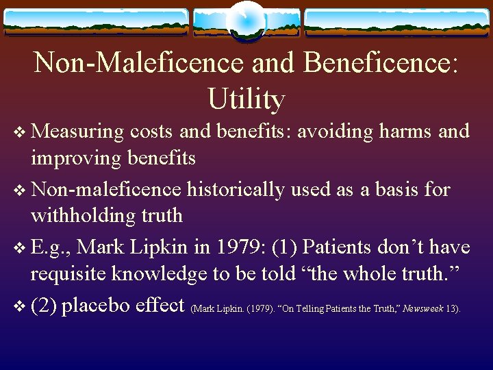Non-Maleficence and Beneficence: Utility v Measuring costs and benefits: avoiding harms and improving benefits Non-Maleficence and Beneficence: Utility v Measuring costs and benefits: avoiding harms and improving benefits