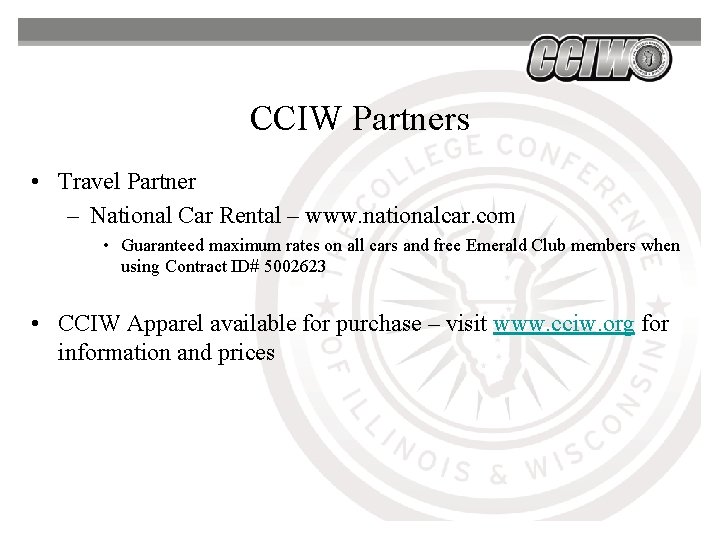 CCIW Partners • Travel Partner – National Car Rental – www. nationalcar. com • CCIW Partners • Travel Partner – National Car Rental – www. nationalcar. com •