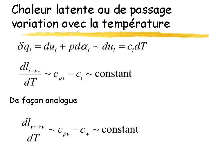 Chaleur latente ou de passage variation avec la température De façon analogue 