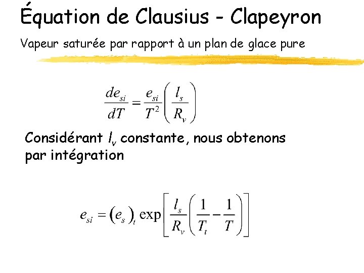 Équation de Clausius - Clapeyron Vapeur saturée par rapport à un plan de glace