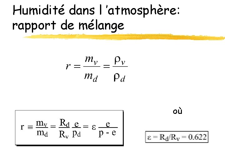 Humidité dans l ’atmosphère: rapport de mélange où 