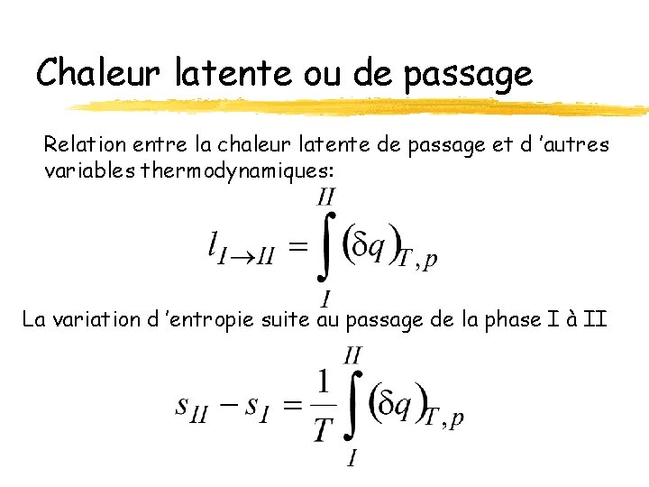 Chaleur latente ou de passage Relation entre la chaleur latente de passage et d