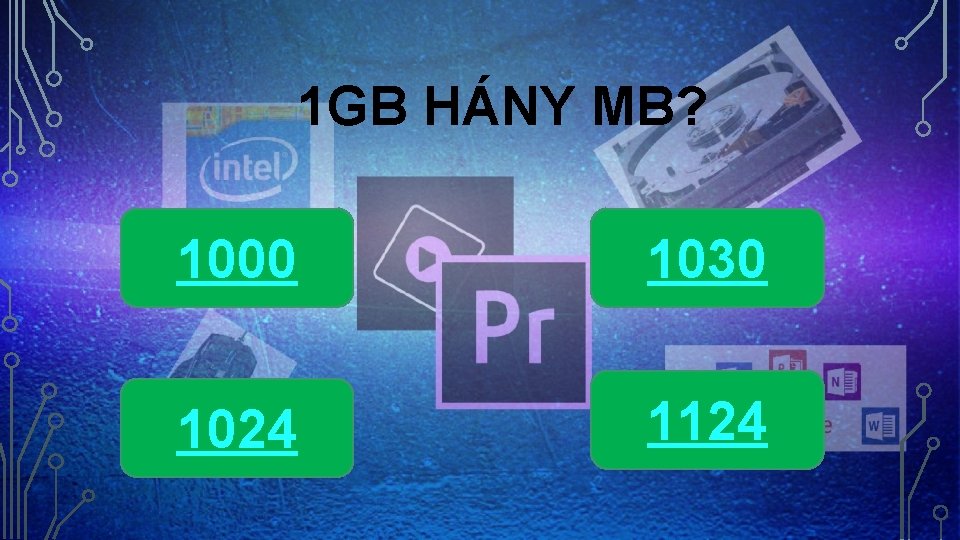 1 GB HÁNY MB? 1000 1030 1024 1124 