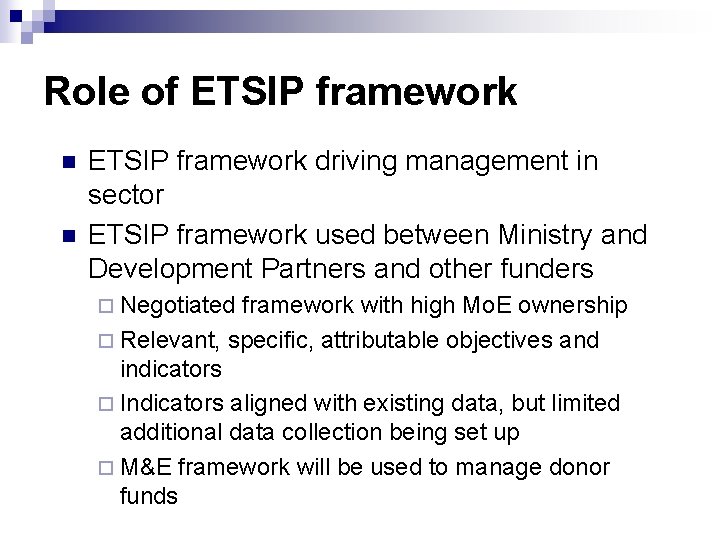 Role of ETSIP framework n n ETSIP framework driving management in sector ETSIP framework