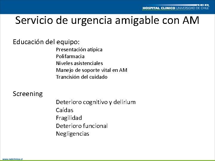 Servicio de urgencia amigable con AM Educación del equipo: Presentación atípica Polifarmacia Niveles asistenciales