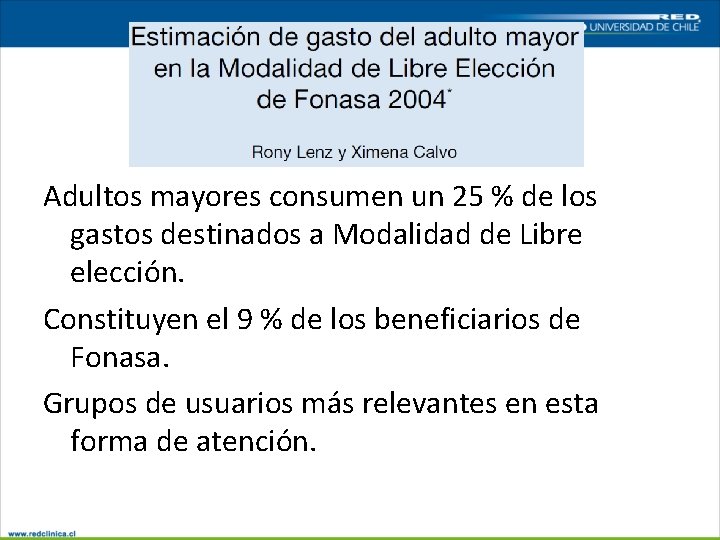 Adultos mayores consumen un 25 % de los gastos destinados a Modalidad de Libre