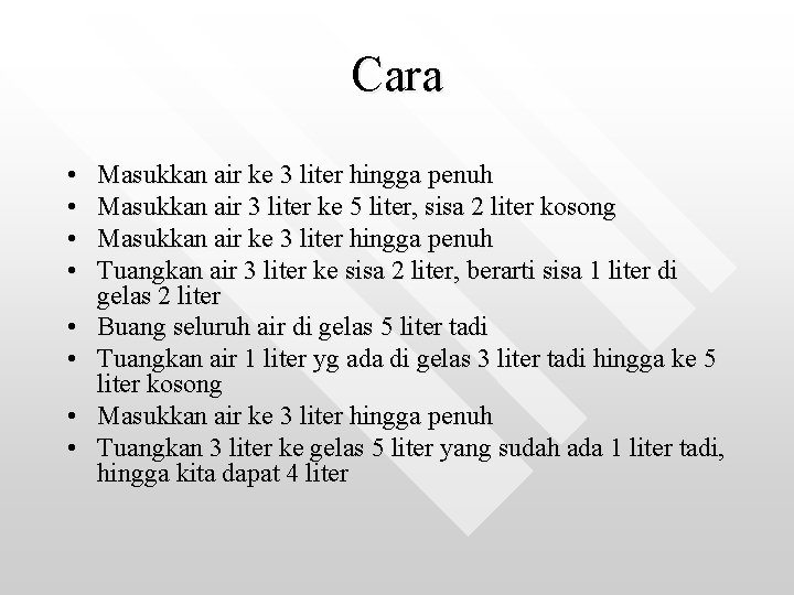 Cara • • Masukkan air ke 3 liter hingga penuh Masukkan air 3 liter