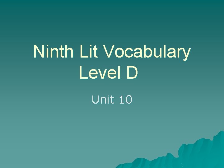 Ninth Lit Vocabulary Level D Unit 10 