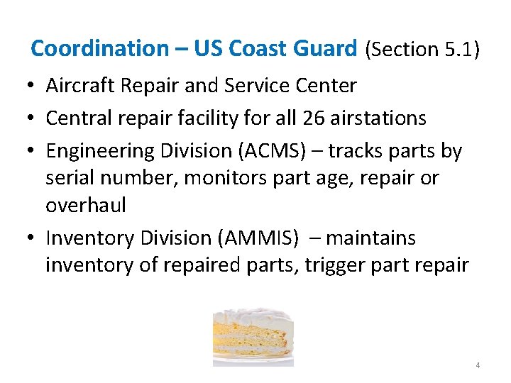 Coordination – US Coast Guard (Section 5. 1) • Aircraft Repair and Service Center