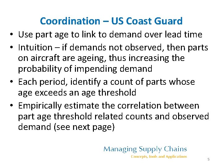 Coordination – US Coast Guard • Use part age to link to demand over