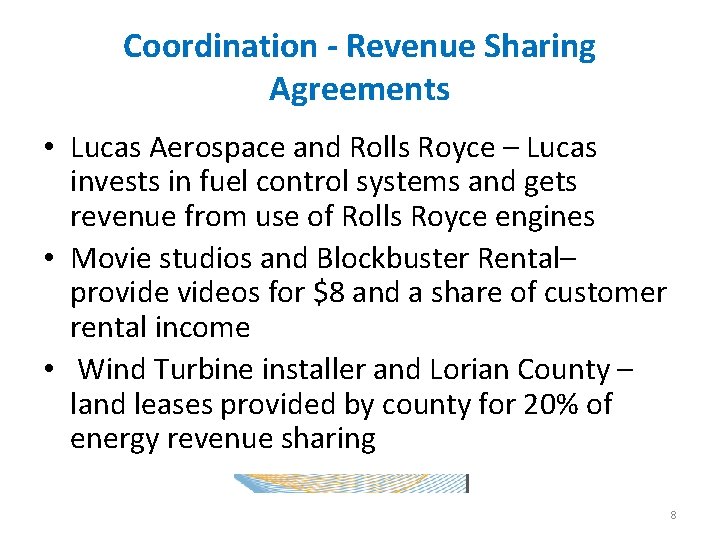 Coordination - Revenue Sharing Agreements • Lucas Aerospace and Rolls Royce – Lucas invests