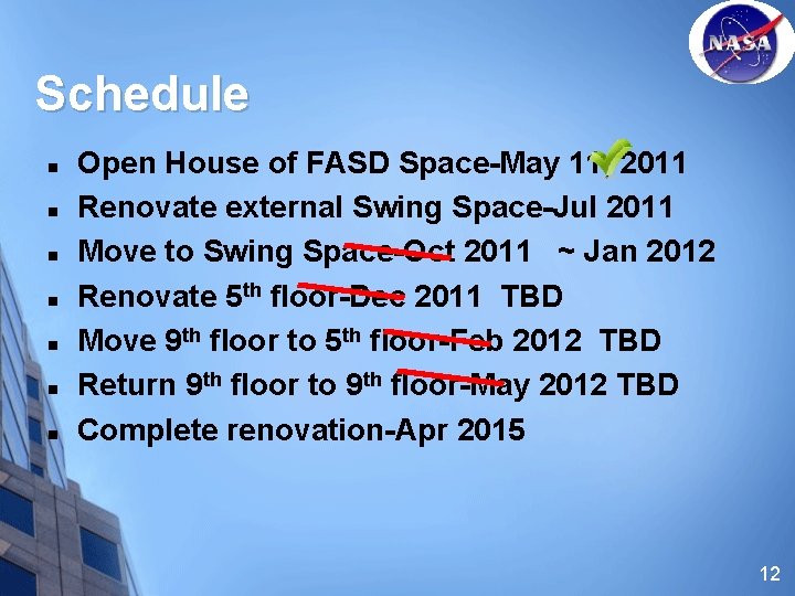 Schedule n n n n Open House of FASD Space-May 11, 2011 Renovate external