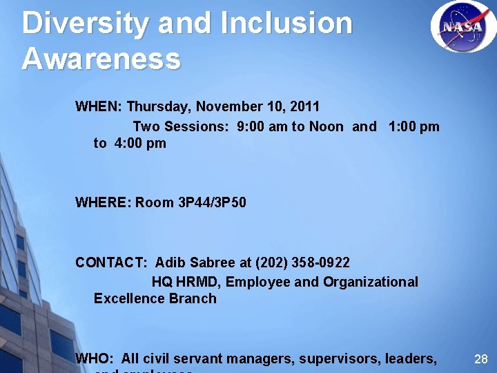 Diversity and Inclusion Awareness WHEN: Thursday, November 10, 2011 Two Sessions: 9: 00 am