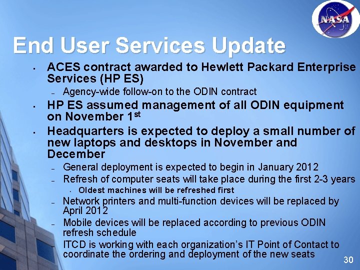 End User Services Update • ACES contract awarded to Hewlett Packard Enterprise Services (HP