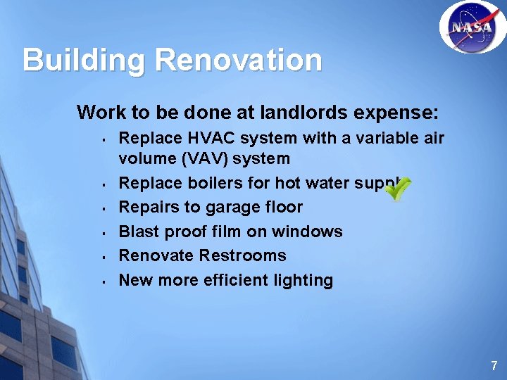 Building Renovation Work to be done at landlords expense: § § § Replace HVAC