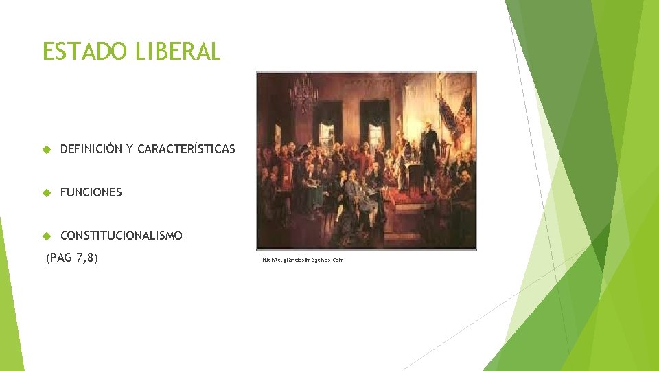 ESTADO LIBERAL DEFINICIÓN Y CARACTERÍSTICAS FUNCIONES CONSTITUCIONALISMO (PAG 7, 8) Fuente: grandesimagenes. com 