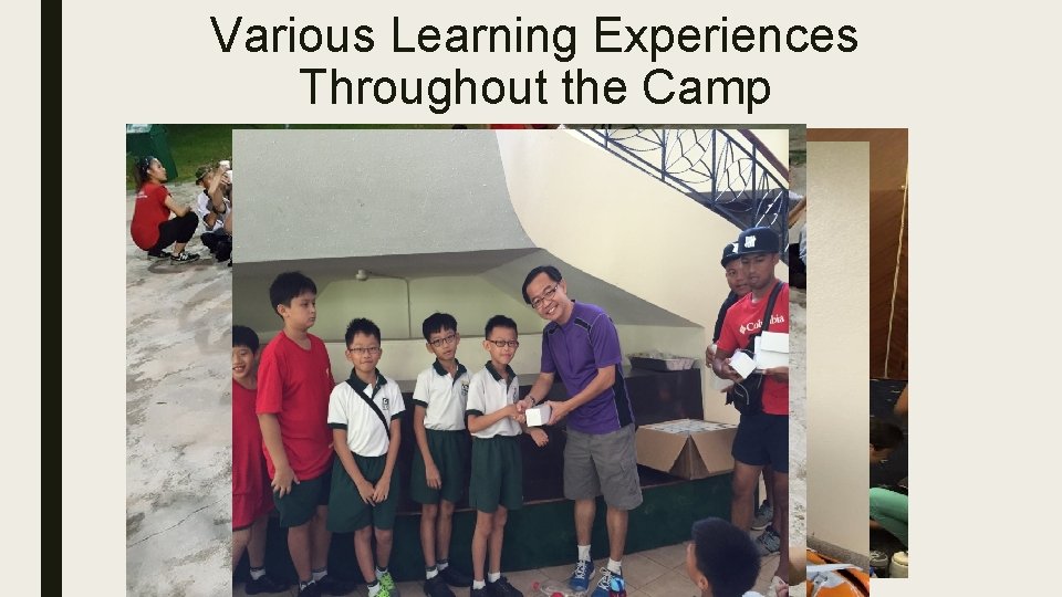 Various Learning Experiences Throughout the Camp 