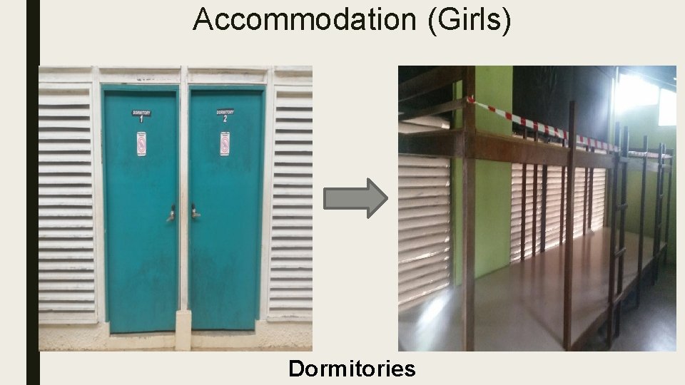 Accommodation (Girls) Dormitories 