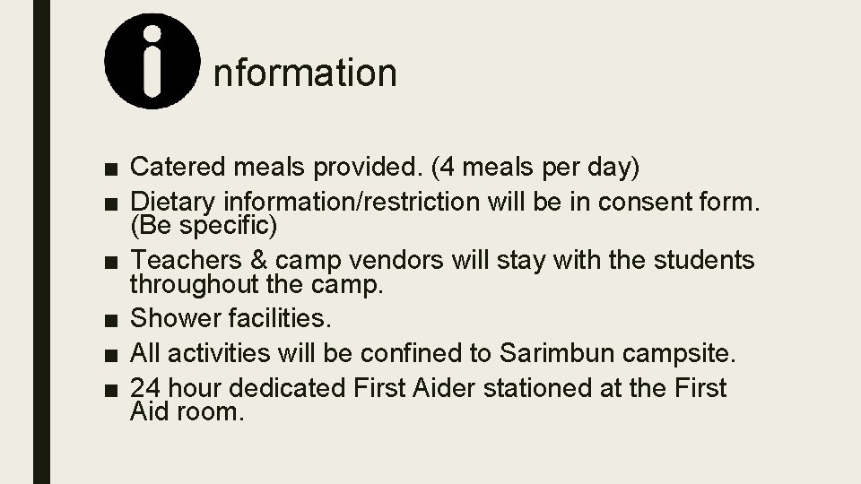 nformation ■ Catered meals provided. (4 meals per day) ■ Dietary information/restriction will be