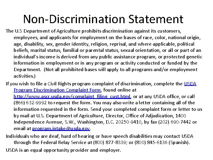 Non-Discrimination Statement The U. S Department of Agriculture prohibits discrimination against its customers, employees,