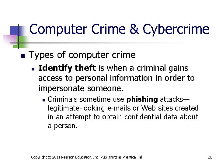 Computer Crime & Cybercrime n Types of computer crime n Identify theft is when