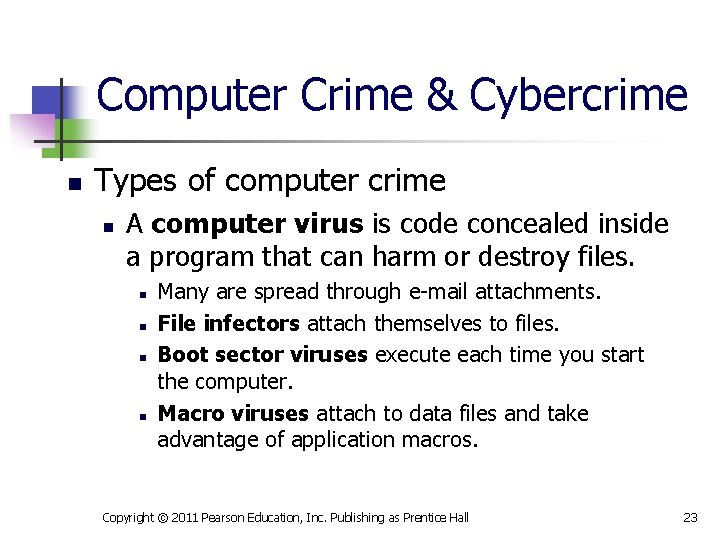 Computer Crime & Cybercrime n Types of computer crime n A computer virus is