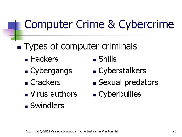 Computer Crime & Cybercrime n Types of computer criminals Hackers n Cybergangs n Crackers