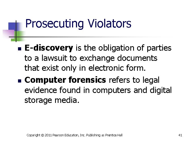 Prosecuting Violators n n E-discovery is the obligation of parties to a lawsuit to