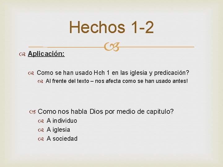 Hechos 1 -2 Aplicación: Como se han usado Hch 1 en las iglesia y