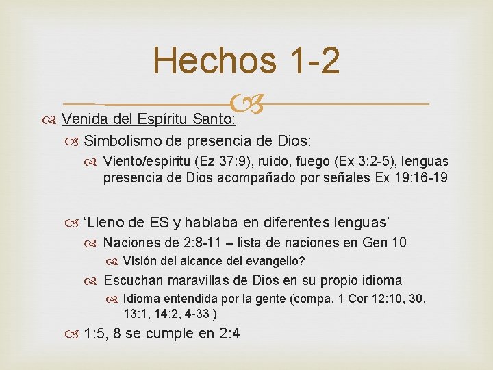 Hechos 1 -2 Venida del Espíritu Santo: Simbolismo de presencia de Dios: Viento/espíritu (Ez