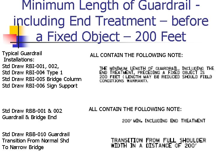 Minimum Length of Guardrail including End Treatment – before a Fixed Object – 200