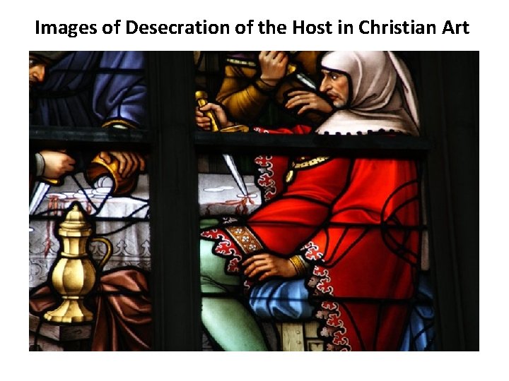 Images of Desecration of the Host in Christian Art 