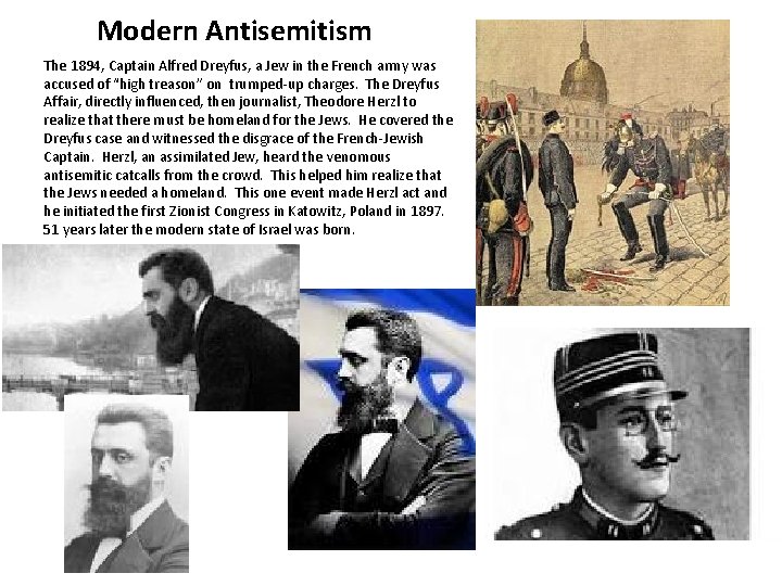 Modern Antisemitism The 1894, Captain Alfred Dreyfus, a Jew in the French army was