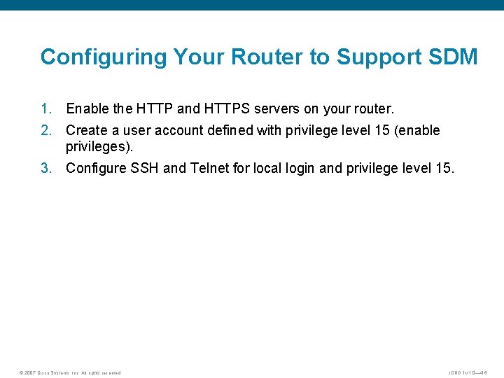 Configuring Your Router to Support SDM 1. Enable the HTTP and HTTPS servers on