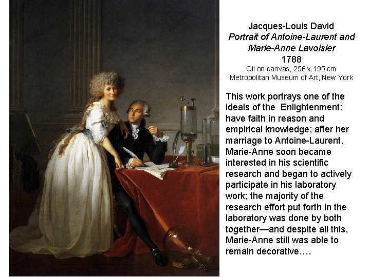 Jacques-Louis David Portrait of Antoine-Laurent and Marie-Anne Lavoisier 1788 Oil on canvas, 256 x Jacques-Louis David Portrait of Antoine-Laurent and Marie-Anne Lavoisier 1788 Oil on canvas, 256 x